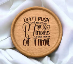 Dont Push Me SVG - Funny Quote Plenty of Time - Digital Download SVG