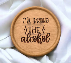 Funny Ill Bring the Alcohol SVG Design SVG