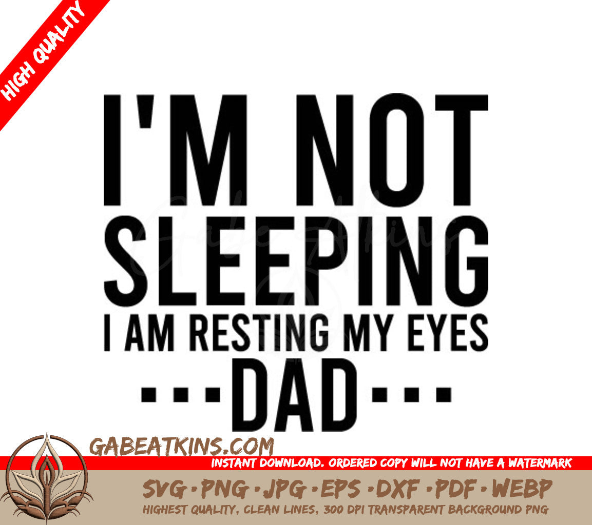 Funny Im Not Sleeping, Im Resting My Eyes SVG Cut File SVG