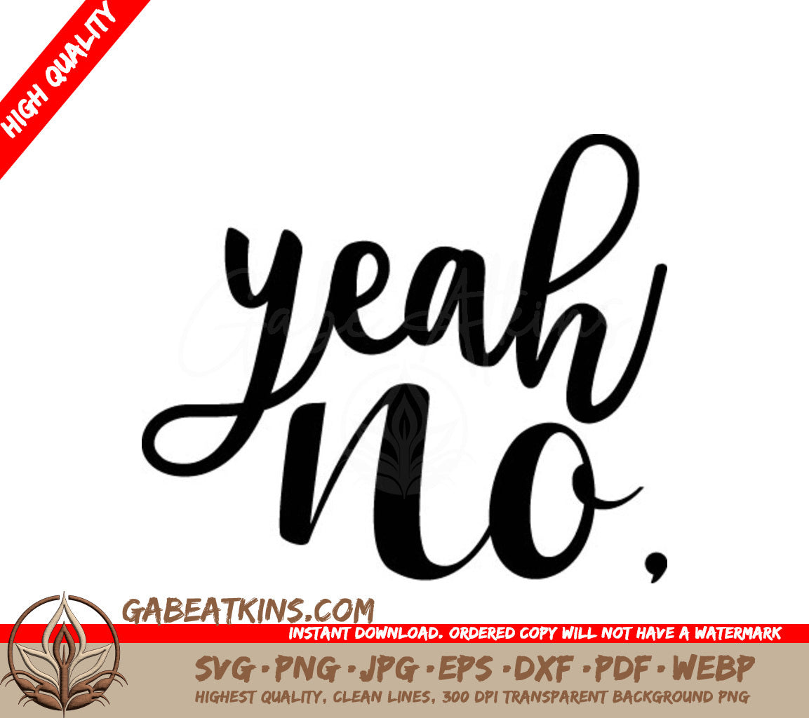 ## Yeah No SVG - Funny Quote Design SVG