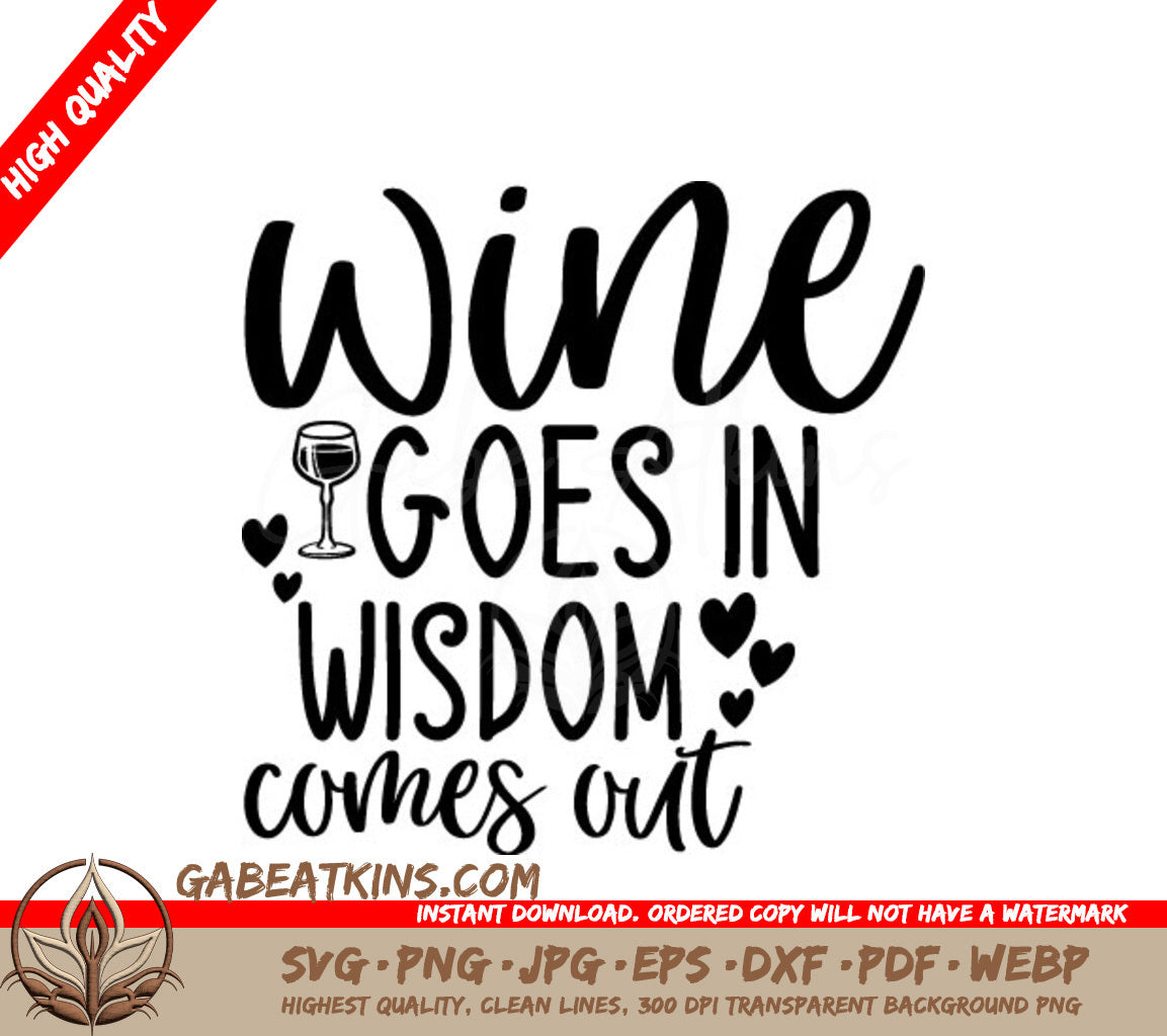 Wine Goes In, Wisdom Comes Out SVG - Funny Quote Design SVG