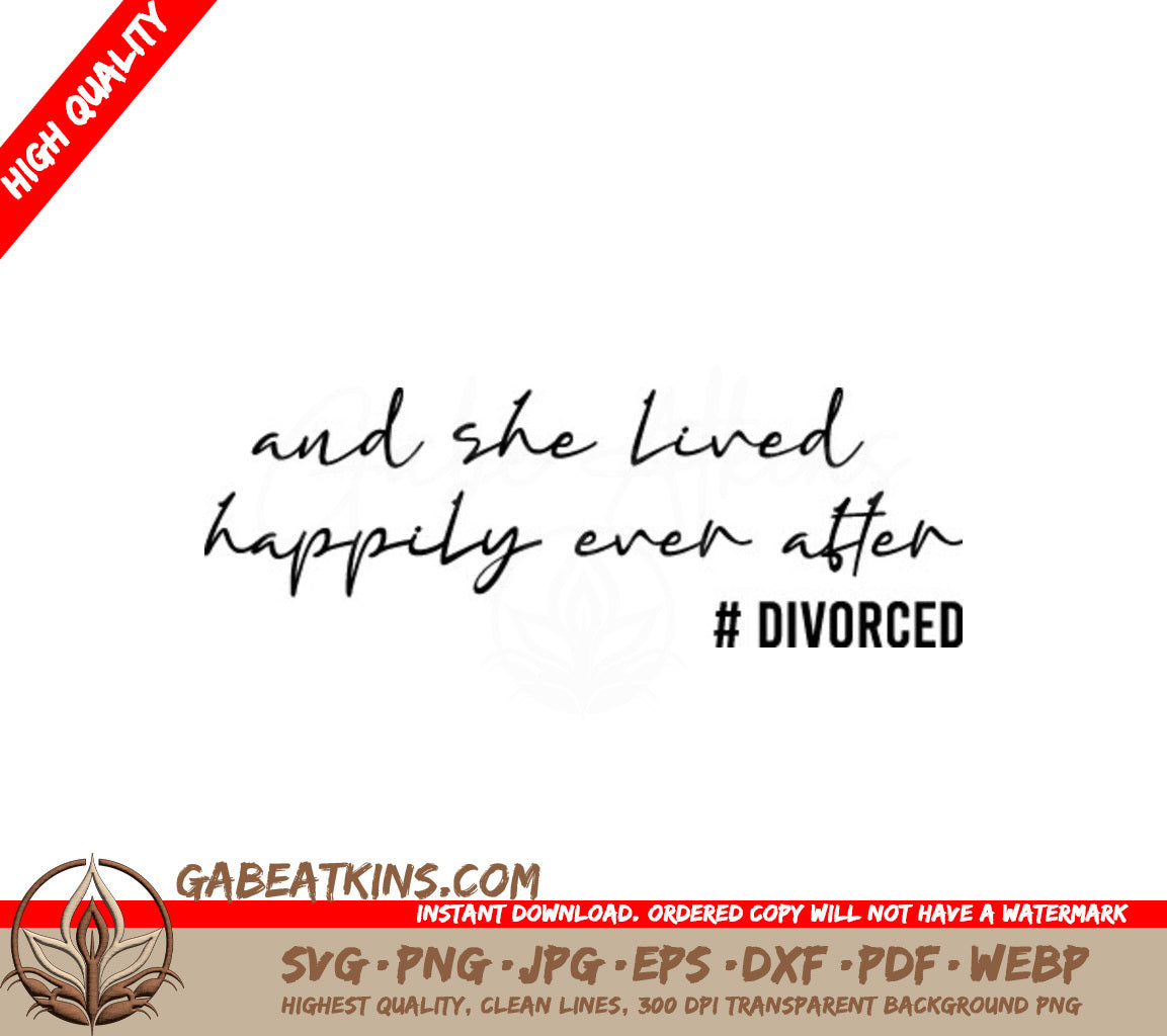 ## Funny Divorced SVG - And She Lived Happily Ever After SVG