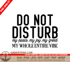 Do Not Disturb My Vibe SVG - Funny Shirt Design SVG