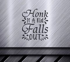 Honk If A Kid Falls Out - Funny SVG Design SVG