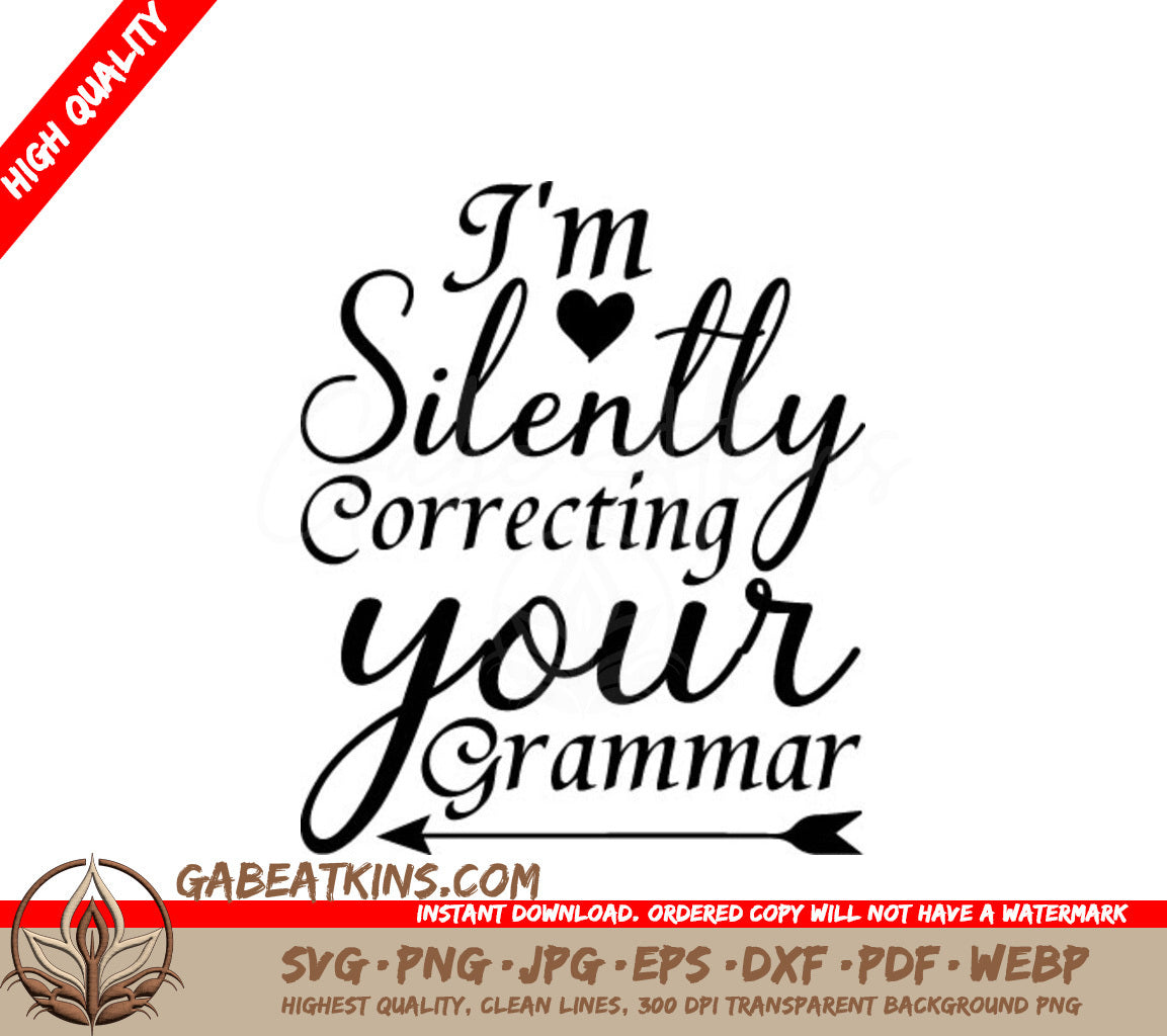 Funny Im Silently Correcting Your Grammar SVG Design SVG