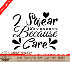 Funny I Swear Because I Care  SVG Design SVG