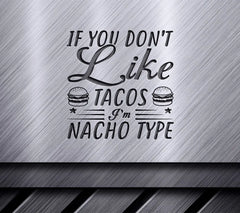 Funny Im Nacho Type Taco Lover SVG SVG
