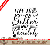 Life is Better with Chocolate SVG - Funny Shirt Design SVG