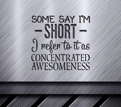 ## Concentrated Awesomeness - Funny Short People SVG SVG