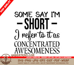## Concentrated Awesomeness - Funny Short People SVG SVG