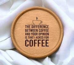 Funny Coffee SVG - The Difference Between Coffee & Your Opinion SVG