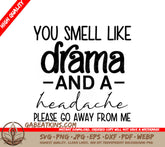 Funny You Smell Like Drama SVG Cut File -  Sign SVG