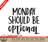 Funny Monday Should Be Optional SVG Design -  SVG