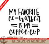 Funny Coffee Cup SVG - My Favorite Coworker SVG