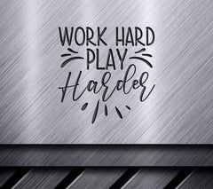 Work Hard Play Harder SVG - Funny Design SVG