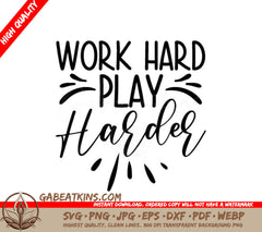 Work Hard Play Harder SVG - Funny Design SVG