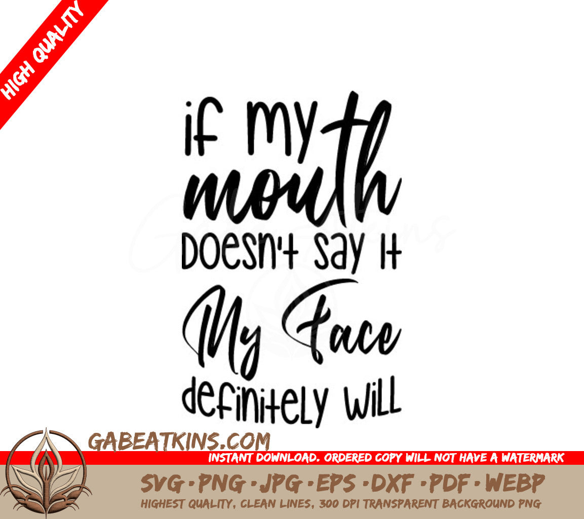 Funny My Face Will Say It SVG Quote SVG