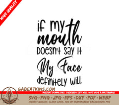 Funny My Face Will Say It SVG Quote SVG
