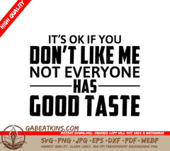 Funny Its Ok If You Dont Like Me SVG Quote SVG