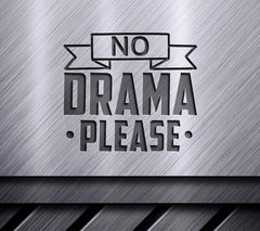No Drama Please SVG Quote - Funny Design SVG