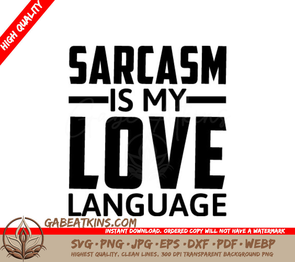 Sarcasm Is My Love Language SVG - Funny Quote Design SVG