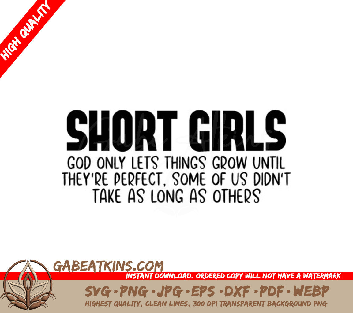 Funny Short Girl SVG - God Only Lets Things Grow Until Theyre Perfect SVG