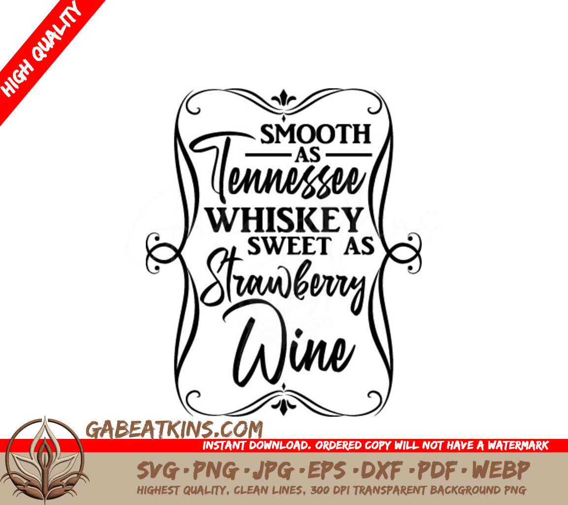Smooth As Tennessee Whiskey Sweet As Strawberry Wine SVG - Funny Quote Design SVG