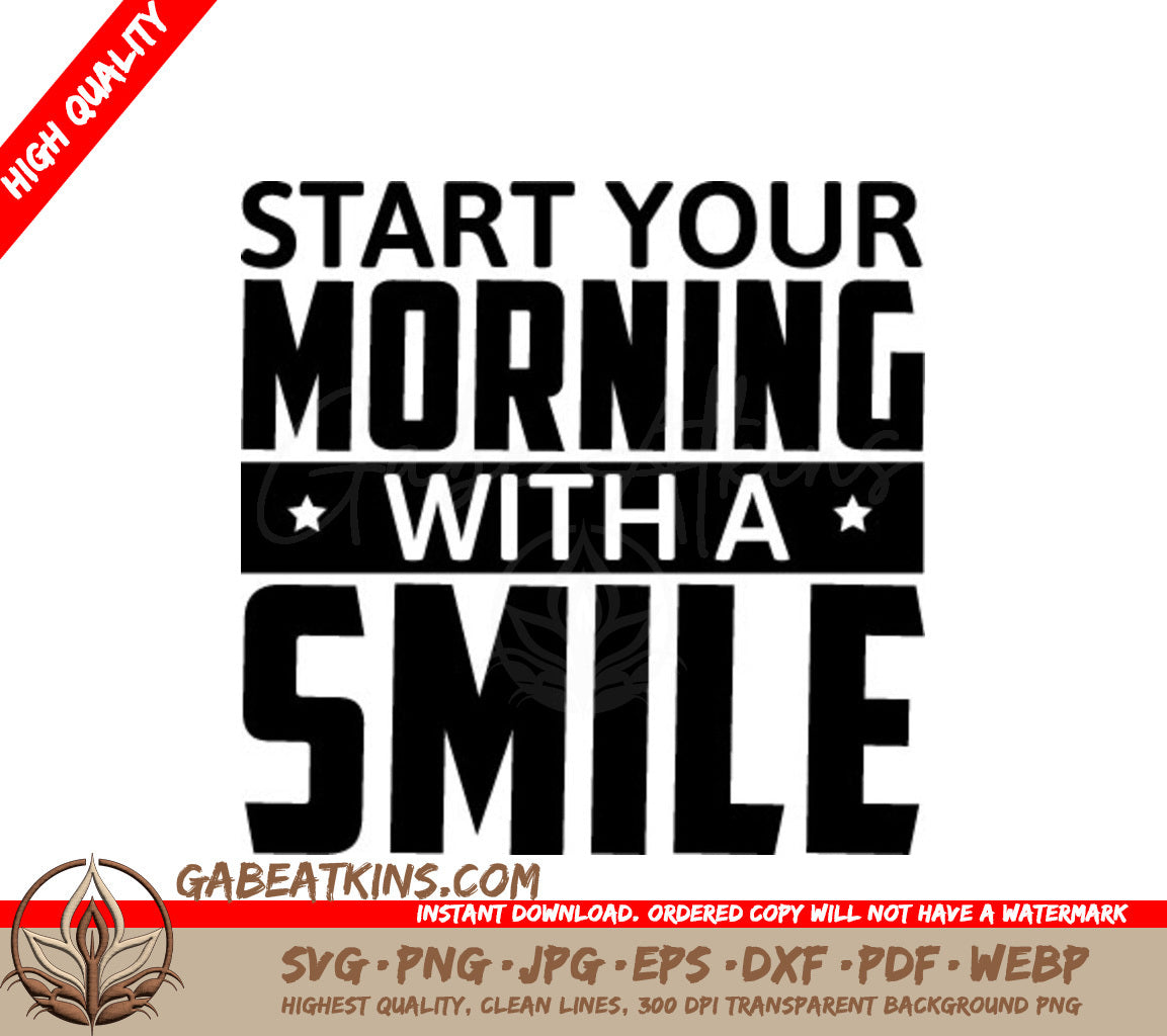 Start Your Morning With A Smile SVG -  Funny Quote Sign SVG