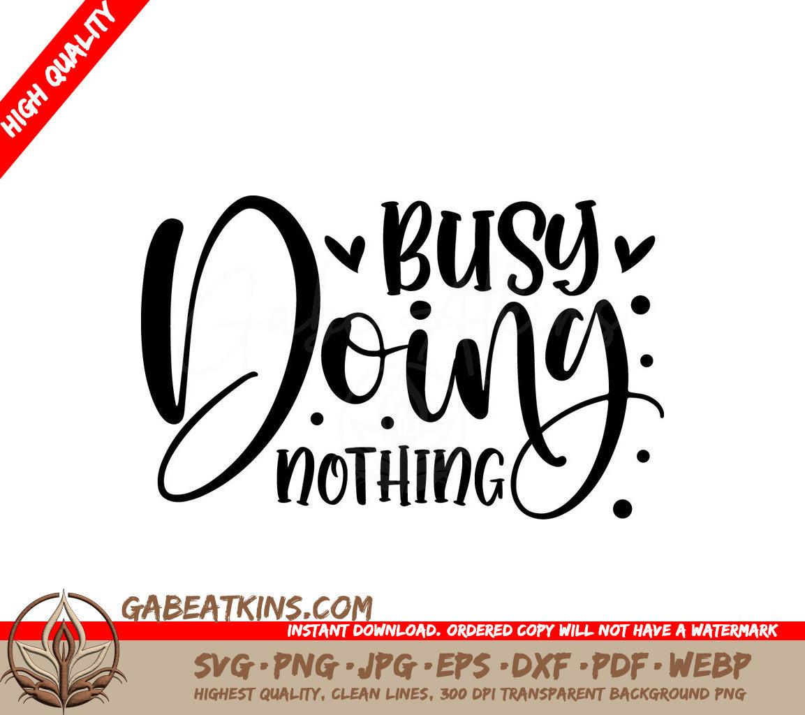 Funny Busy Doing Nothing SVG Quote SVG