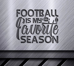 Football Is My Favorite Season SVG - Sign Design SVG