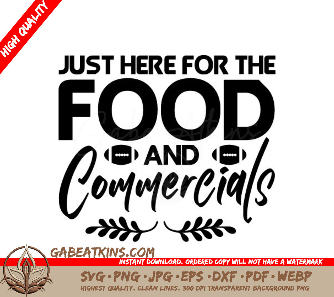 Just Here For The Food & Commercials -  Game Day SVG SVG