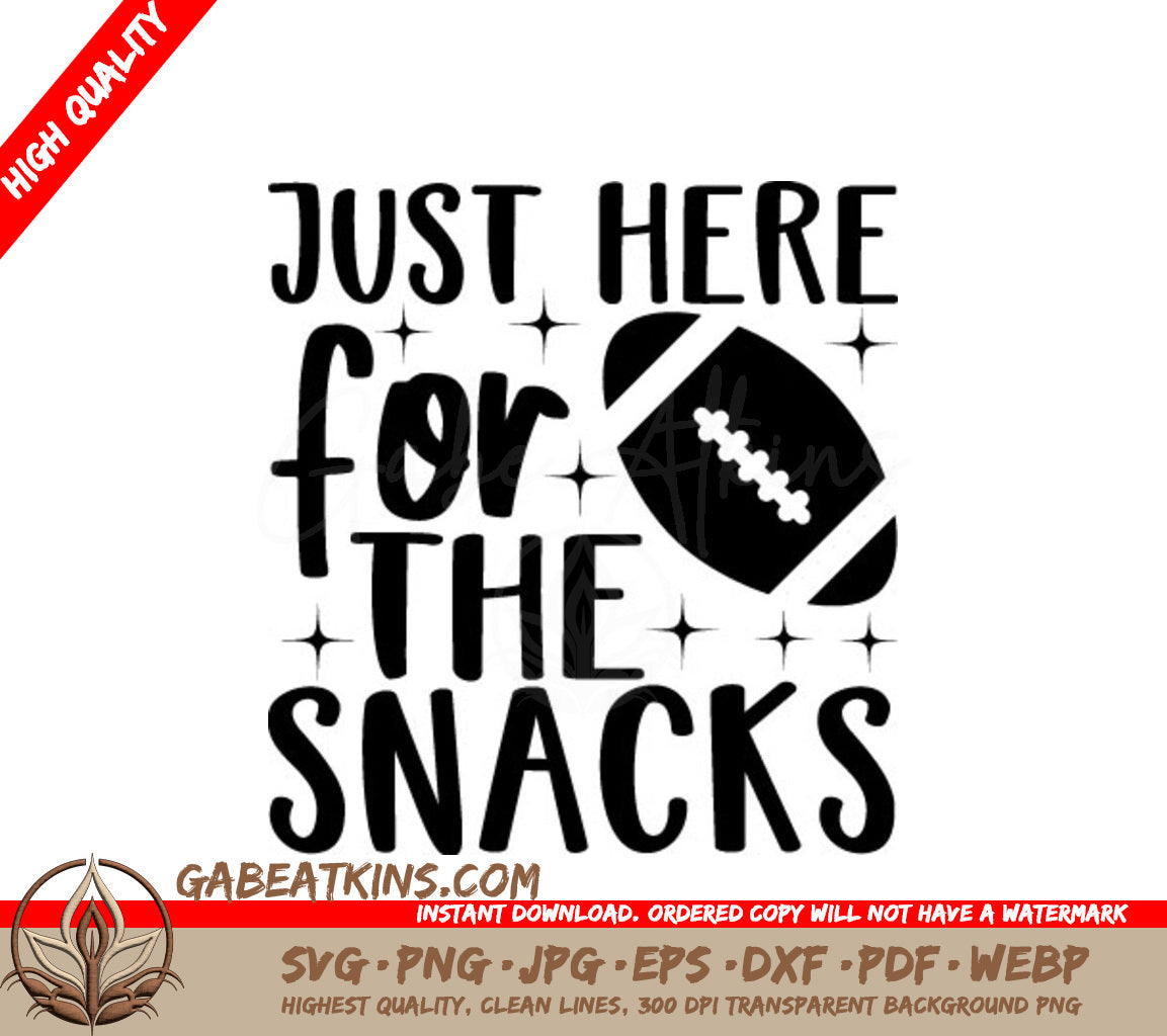 Just Here For The Snacks Football SVG - Game Day Design SVG