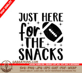 Just Here For The Snacks Football SVG - Game Day Design SVG