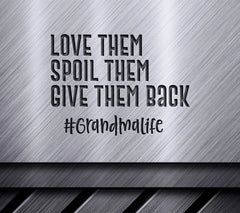 Grandmas Love Spoil Them, Give Them Back SVG SVG