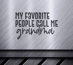 My Favorite People Call Me Grandma SVG Cut File SVG