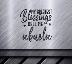 My Greatest Blessings Call Me Abuela SVG - Grandma Design SVG