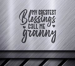My Greatest Blessings Call Me Granny SVG - Grandma Quote Design SVG