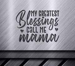 My Greatest Blessings Call Me Mama SVG - Grandma Quote Design SVG