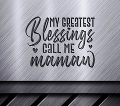 My Greatest Blessings Call Me Mamaw SVG - Grandma Design SVG