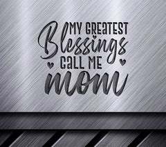 My Greatest Blessings Call Me Mom SVG - Grandma Quote Design SVG