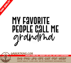 My Favorite People Call Me Grandma SVG Cut File SVG