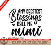 My Greatest Blessings Call Me Mimi SVG - Grandma Cut File SVG