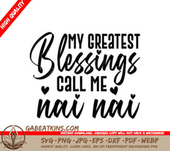 Nai Nai SVG - My Greatest Blessings Call Me Nai Nai SVG