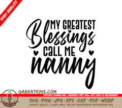 My Greatest Blessings Call Me Nanny SVG - Grandma Design SVG