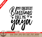 My Greatest Blessings Call Me Yaya SVG Cut File - Grandma Design SVG