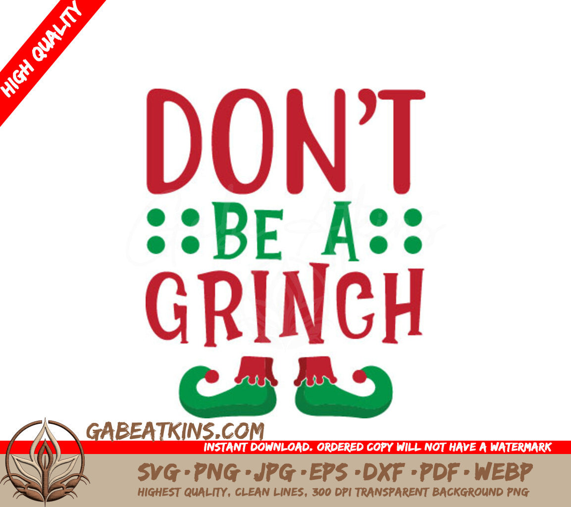 Dont Be A Grinch Christmas SVG - Green Elf Feet SVG