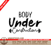 Body Under Construction SVG - Gym Fitness Design SVG