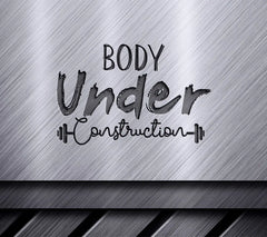 Body Under Construction SVG - Gym Fitness Design SVG