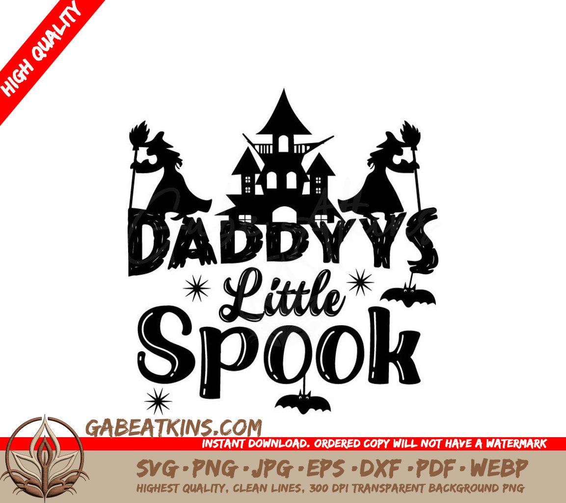 Halloween Daddys Little Spook SVG Design with Haunted House & Witches SVG