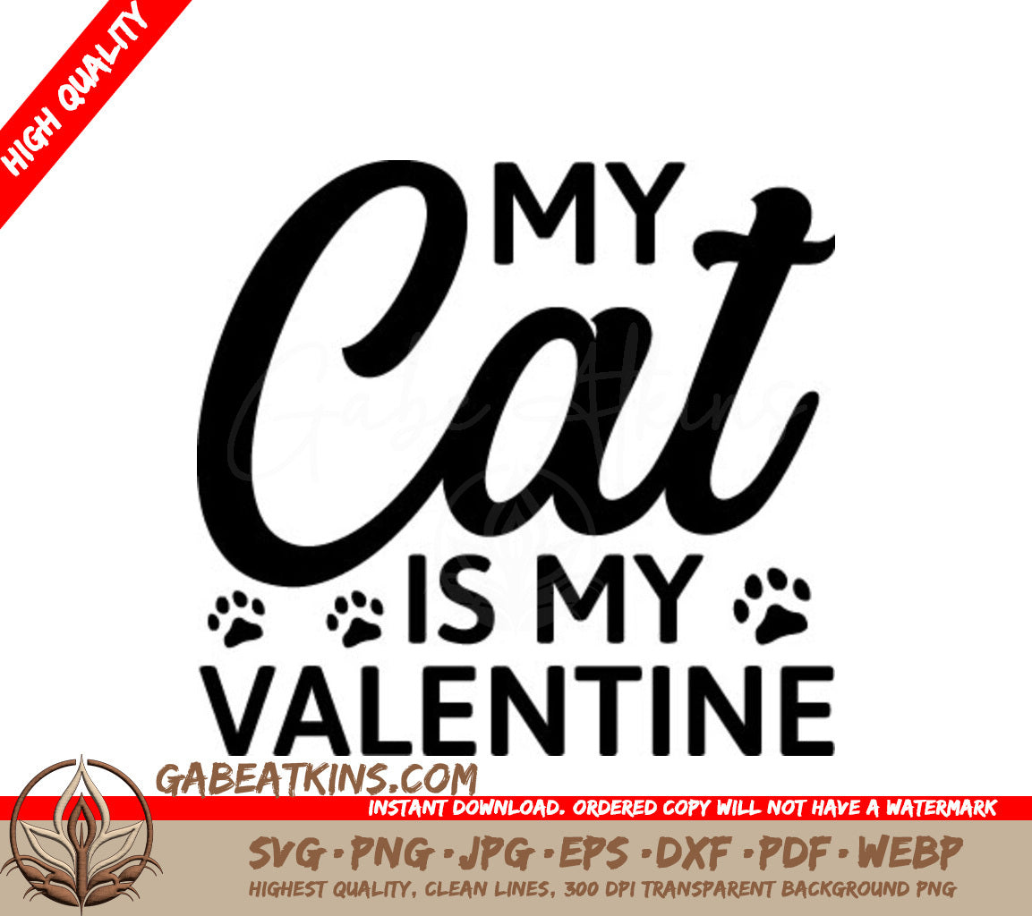 My Cat Is My Valentine SVG - Sign with Paw Prints SVG